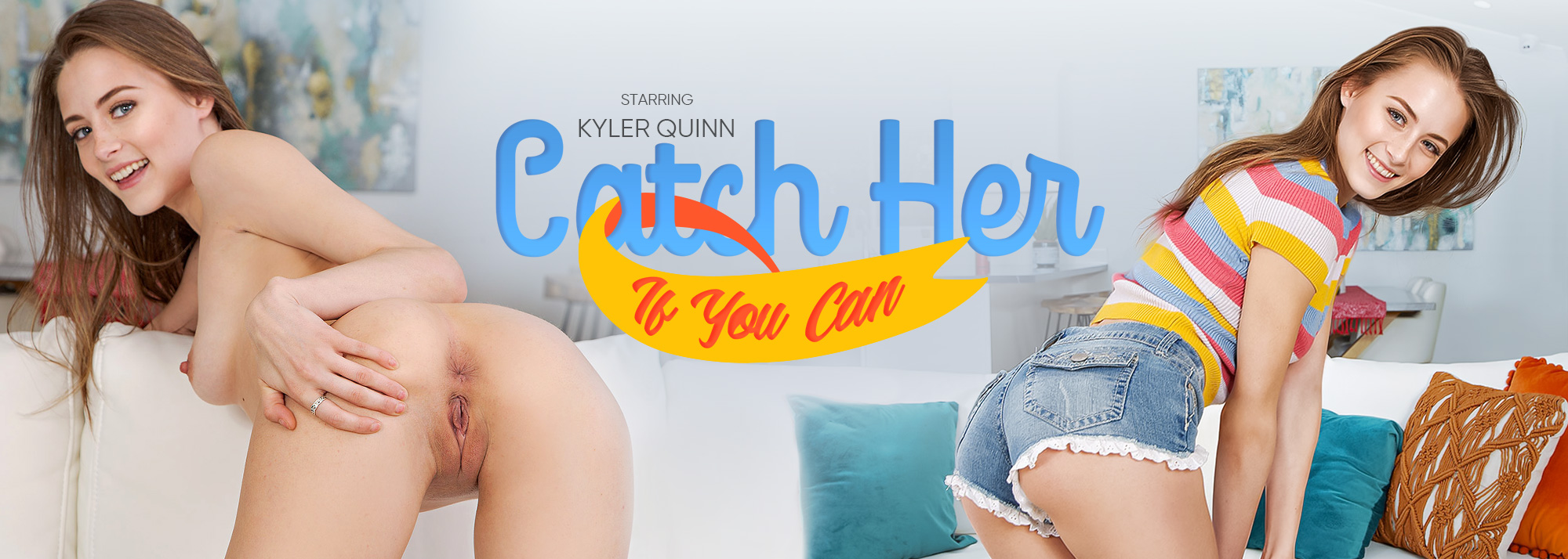 Catch Her If You Can - VR Porn Video, Starring: Kyler Quinn