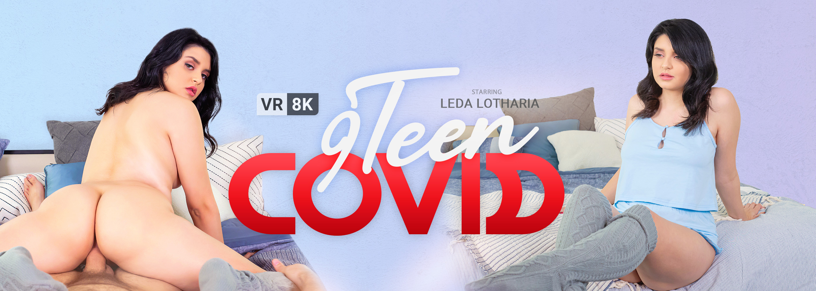 COVID-9TEEN - VR Porn Video, Starring: Leda Lotharia