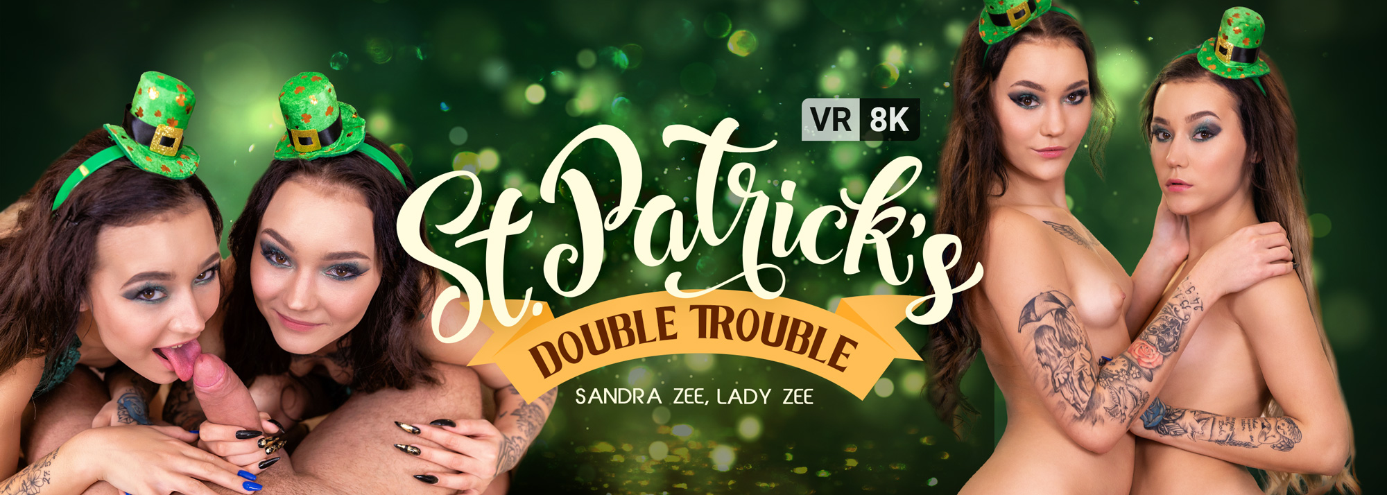 St. Patrick's Double Trouble - VR Porn Video, Starring: Lady Zee, Sandra Zee