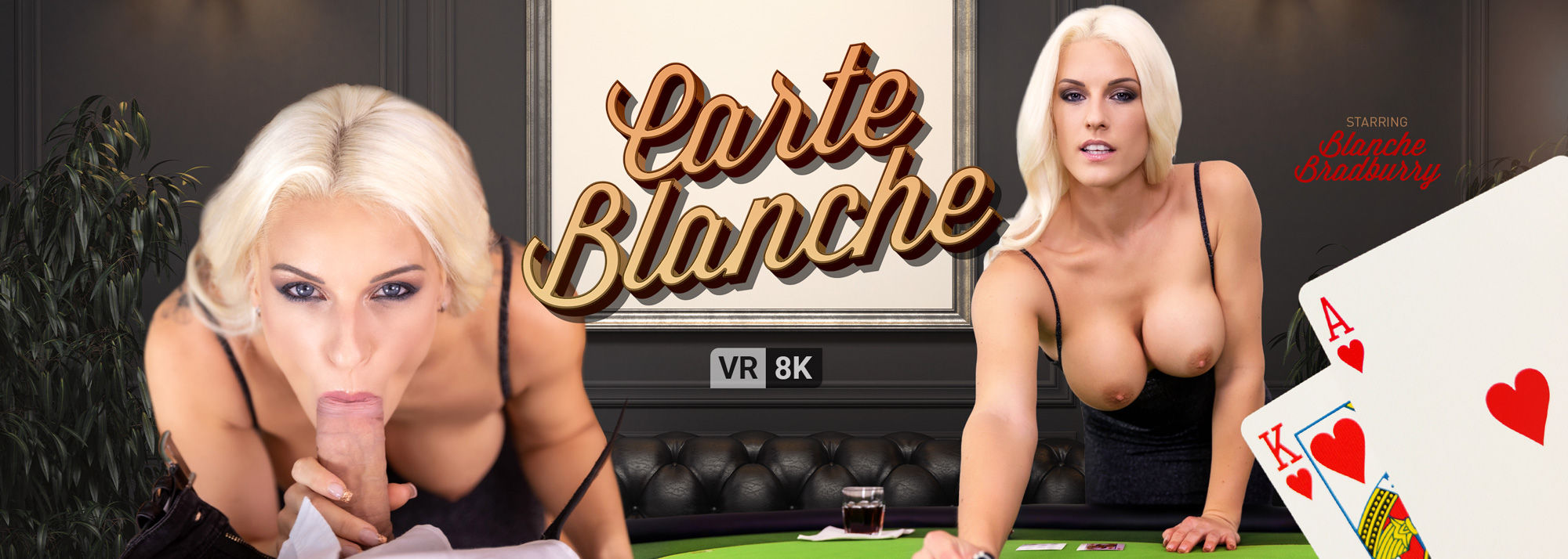 Carte Blanche - VR Porn Video, Starring: Blanche Bradburry