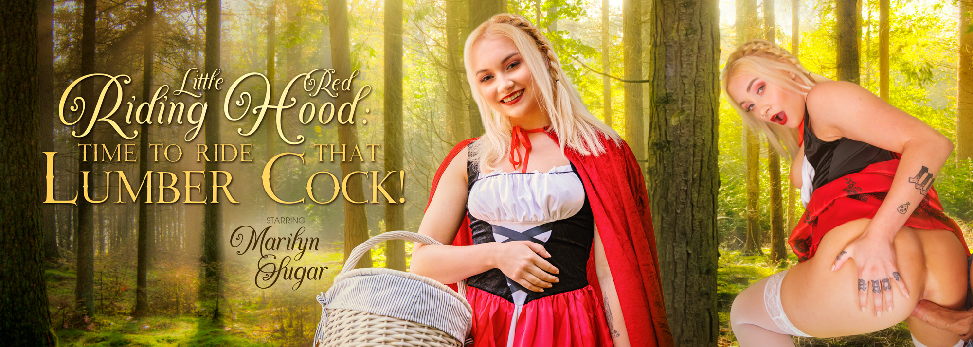 Little Red Riding Hood: Time to Ride That Lumber Cock! - VR Porn Video, Starring: Marilyn Sugar