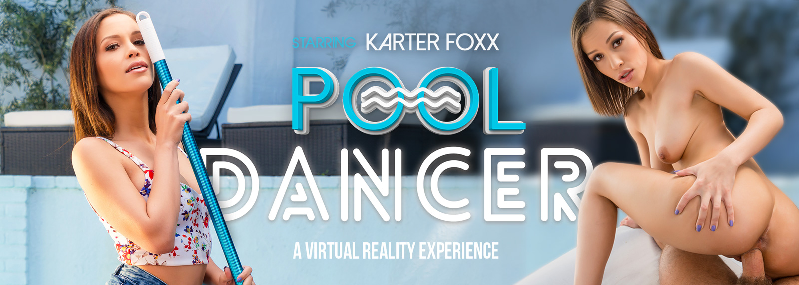 Pool Dancer - VR Porn Video, Starring: Karter Foxx