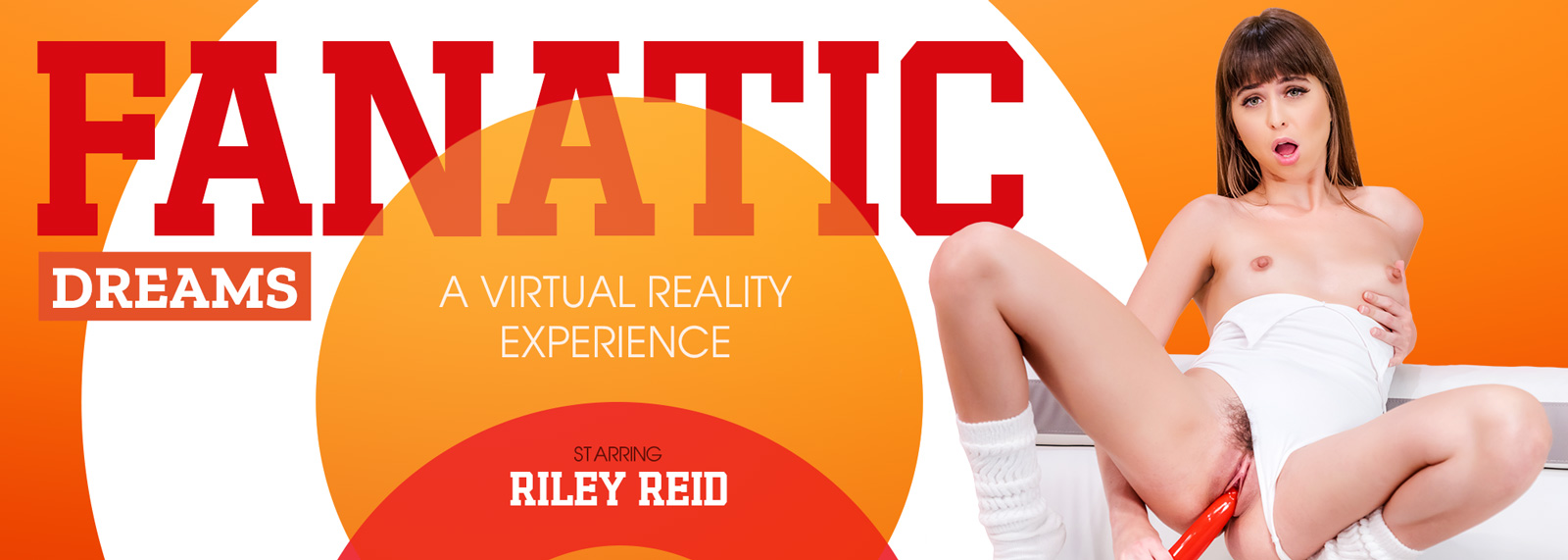 Fanatic Dreams - VR Porn Video, Starring: Riley Reid