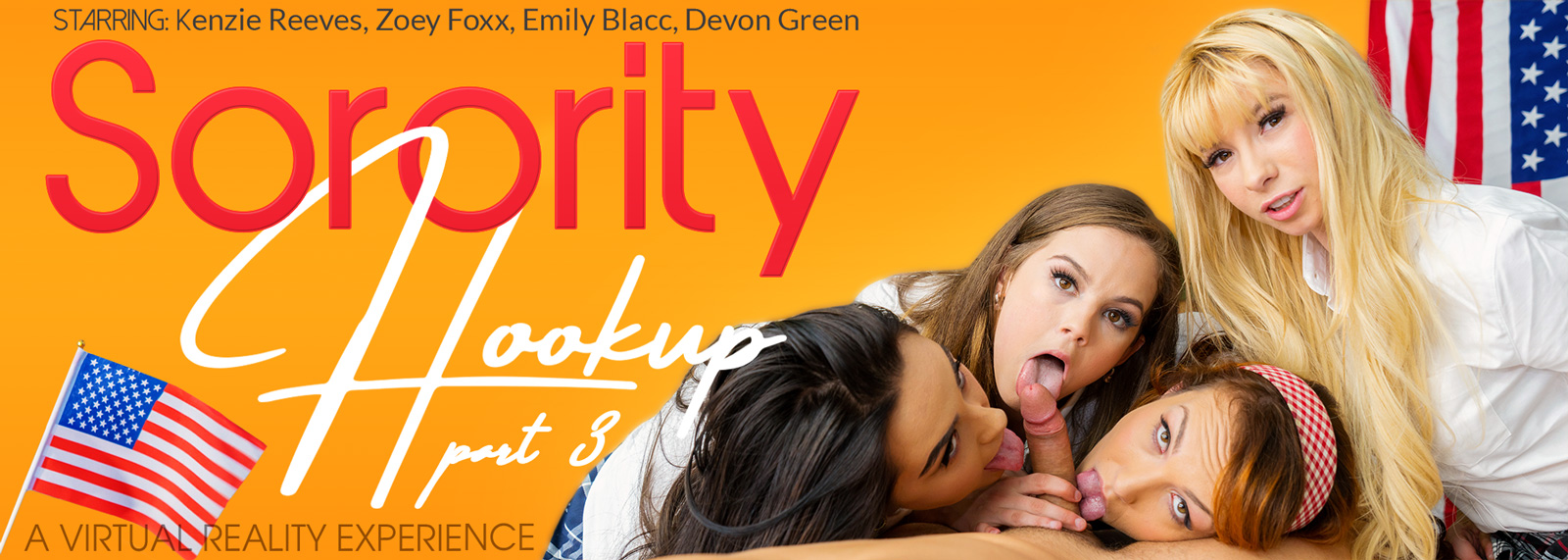 Sorority Hookup Part 3 - VR Porn Video, Starring: Emily Blacc, Zoey Foxx, Devon Green, Kenzie Reeves