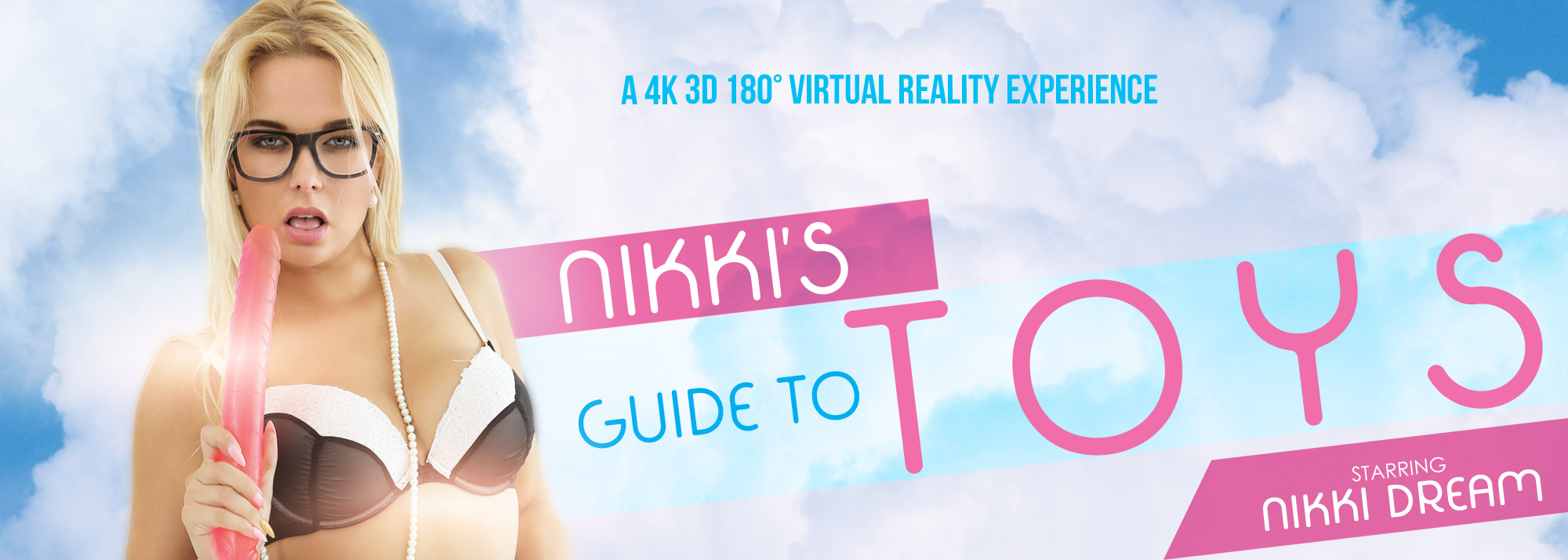 Nikky's Guide To Toys - VR Porn Video, Starring: Nikky Dream