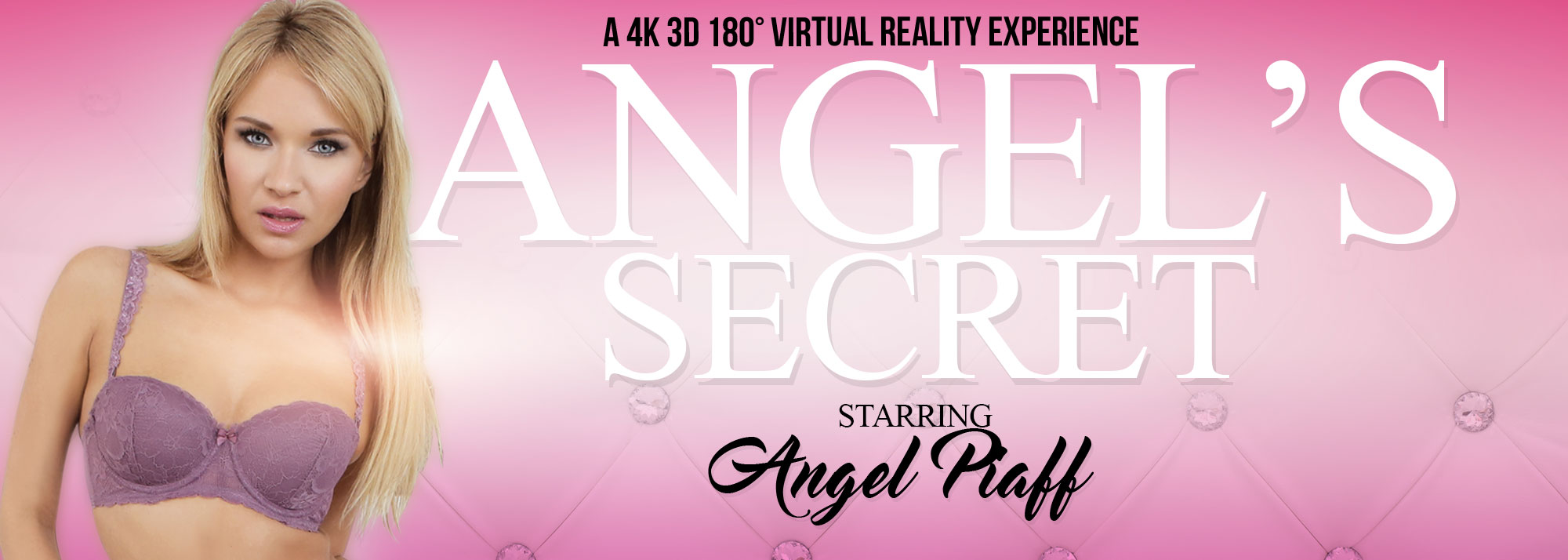 Angel's Secret - VR Porn Video, Starring: Angel Piaff