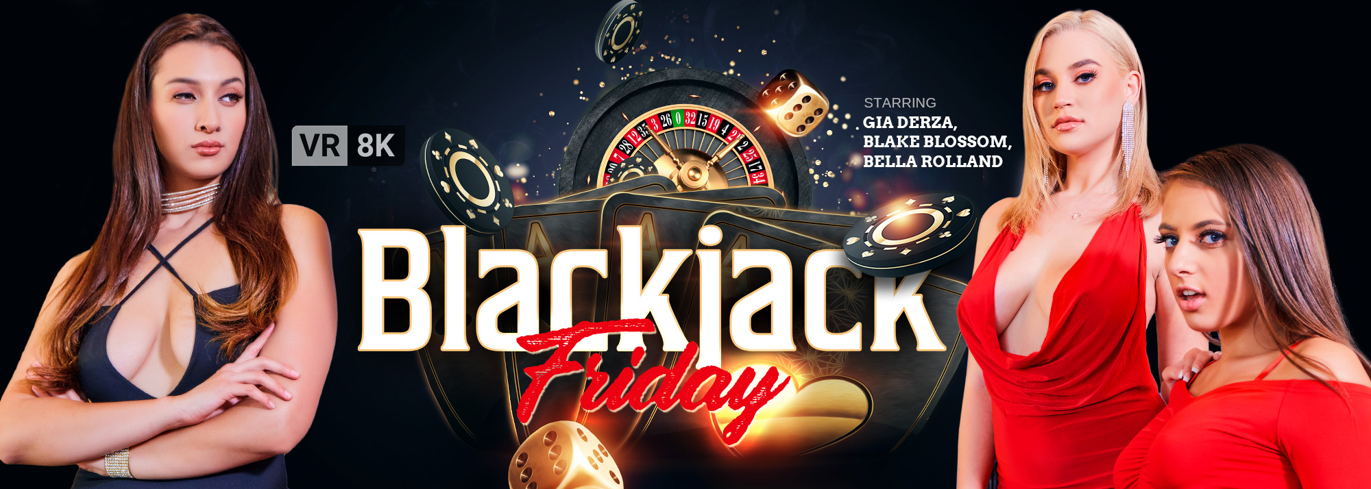 Blackjack Friday - VR Porn Video, Starring: Blake Blossom, Bella Rolland, Gia Derza