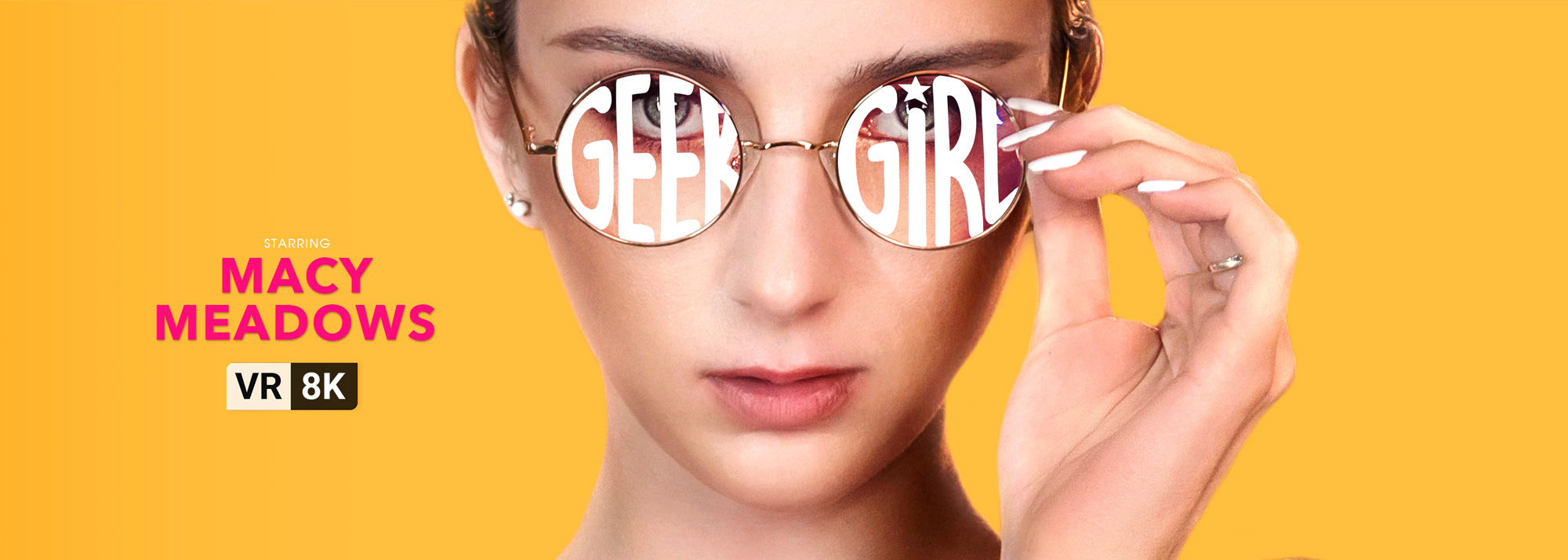 Geek Girl - VR Porn Video, Starring: Macy Meadows