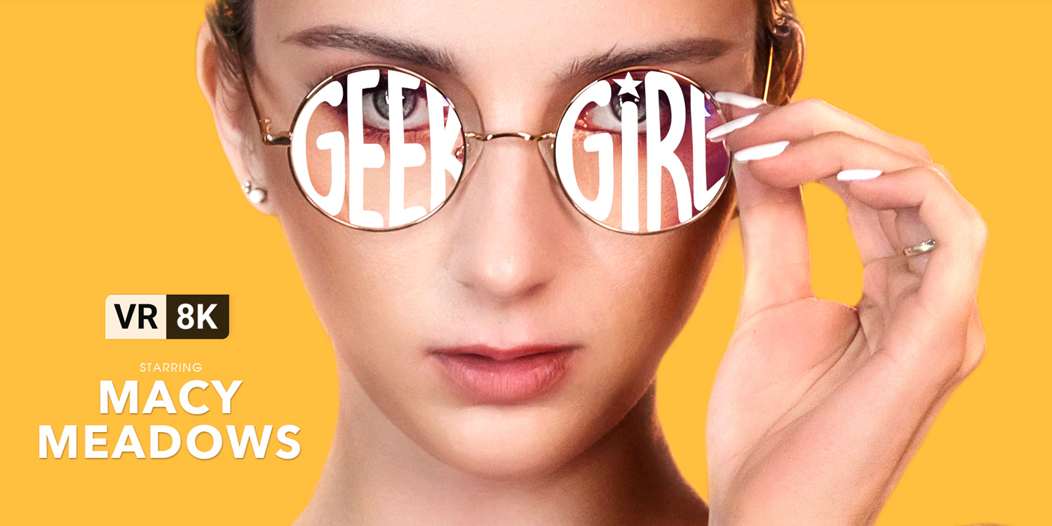 Macy Meadows Became a Geek Girl in Virtual Reality! | VR Bangers