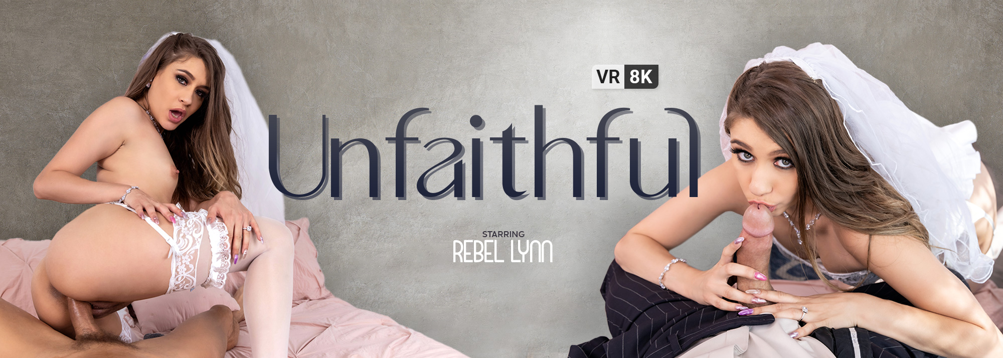 Unfaithful - VR Porn Video, Starring: Rebel Lynn