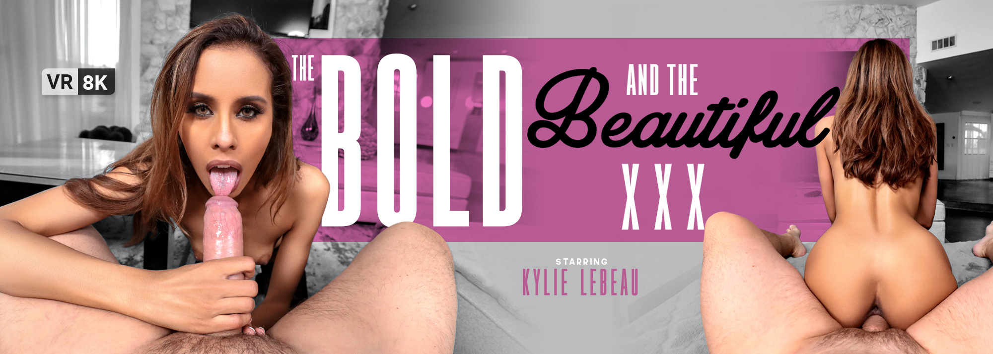 The Bold and The Beautiful XXX - VR Porn Video, Starring: Kylie Le Beau