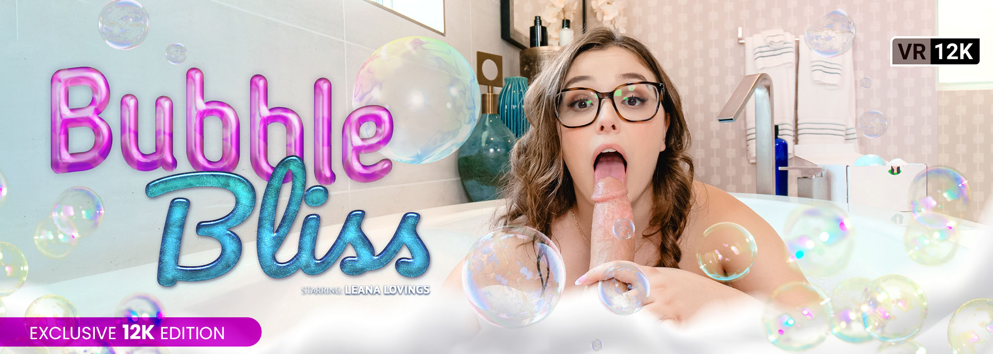 Bubble Bliss - VR Porn Video, Starring: Leana Lovings
