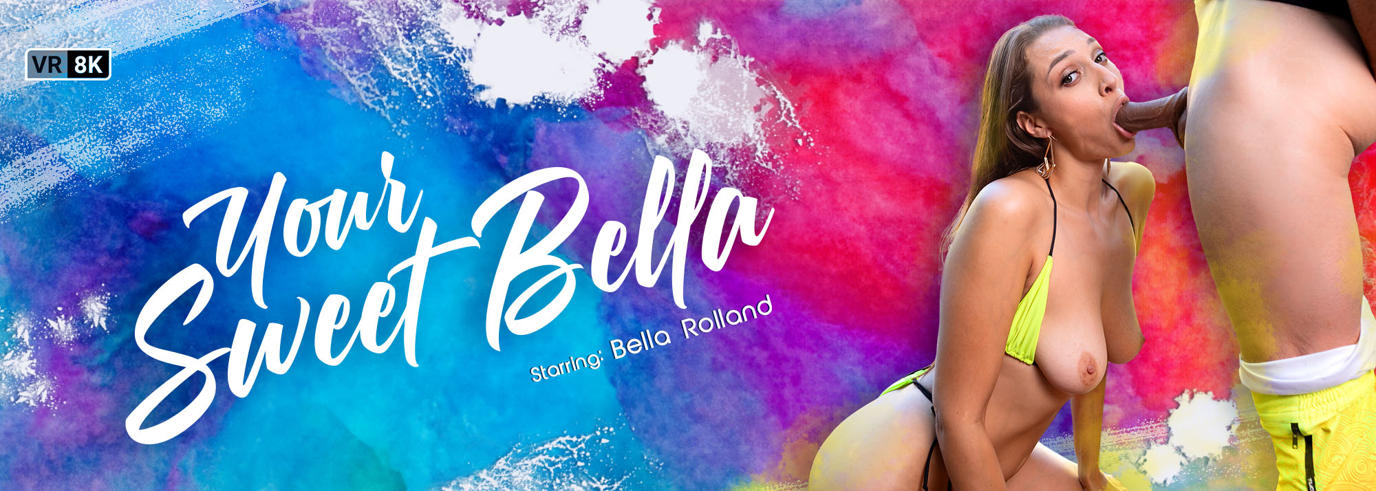 Your Sweet Bella - VR Porn Video, Starring: Bella Rolland