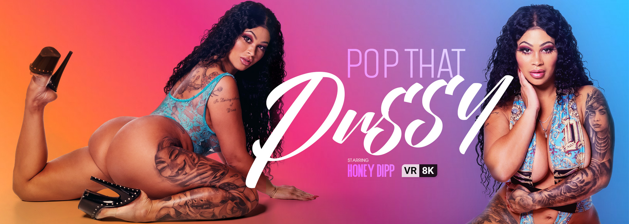Pop That Pussy - VR Porn Video, Starring: Honey Dipp