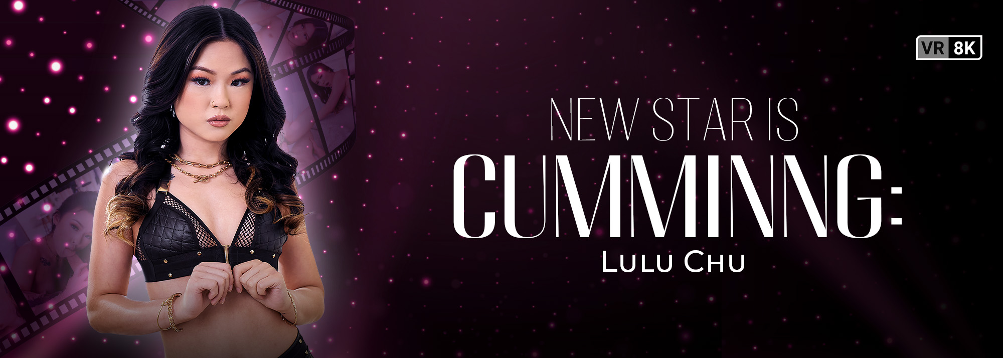 New Star Is Cuming: Lulu Chu - VR Porn Video, Starring: Lulu Chu
