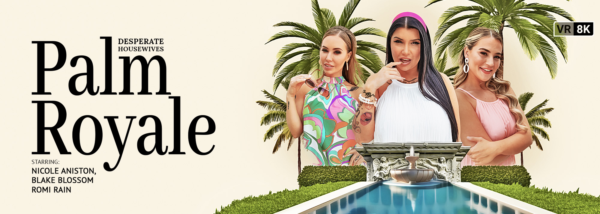 Desperate Housewives: Palm Royale - VR Porn Video, Starring: Blake Blossom, Romi Rain, Nicole Aniston