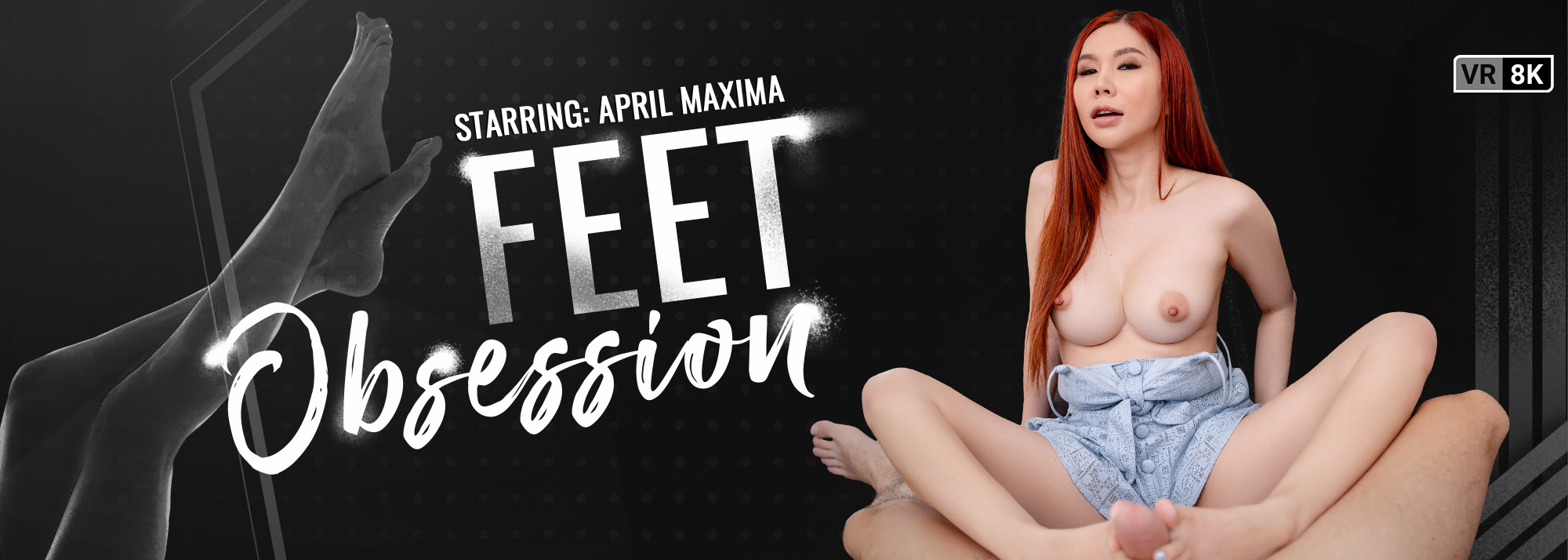 Feet Obsession - VR Porn Video, Starring: April Maxima