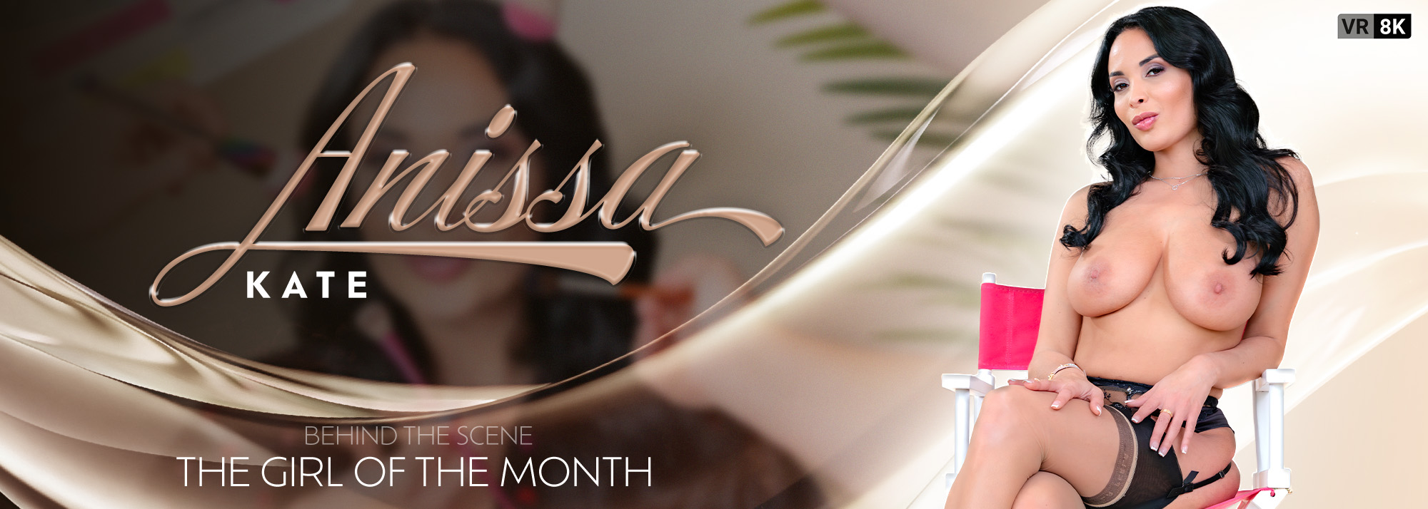 The Girl Of The Month: Anissa Kate - VR Porn Video, Starring: Anissa Kate