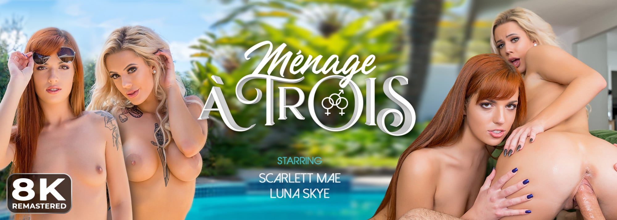 Ménage à Trois (Remastered) - VR Porn Video, Starring: Luna Skye, Scarlett Mae