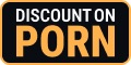 Discount on porn