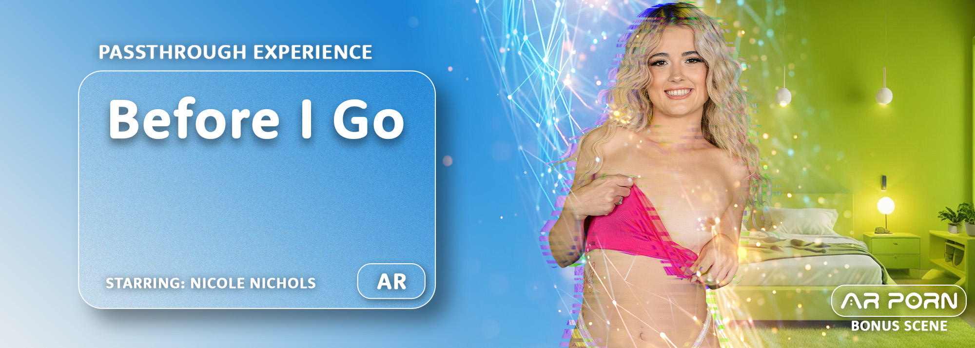 Before I Go - VR Porn Video, Starring: Nicole Nichols
