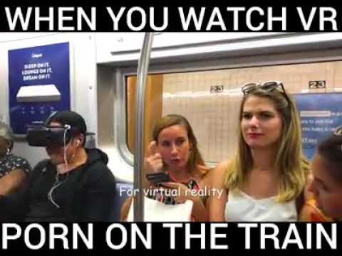 When you watch VR porn in public